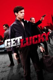 Nonton Film Get Lucky (2013) Sub Indo