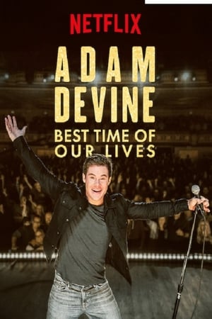 Adam Devine: Best Time of Our Lives (2019) jf