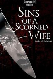 Nonton Film Sins of a Scorned Wife (2019) Sub Indo