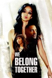 Nonton Film We Belong Together (2018) Sub Indo