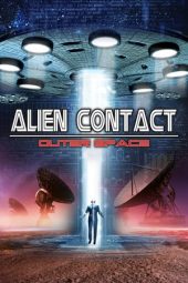 Nonton Film Alien Contact: Outer Space (2017) gt Sub Indo