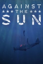 Nonton Film Against the Sun (2014) Sub Indo