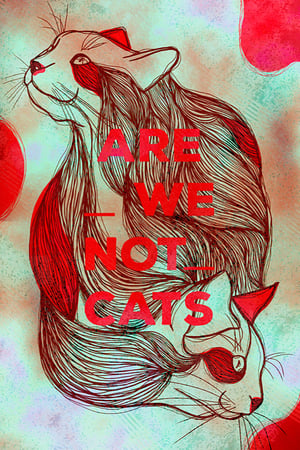 Poster Are We Not Cats (2016)