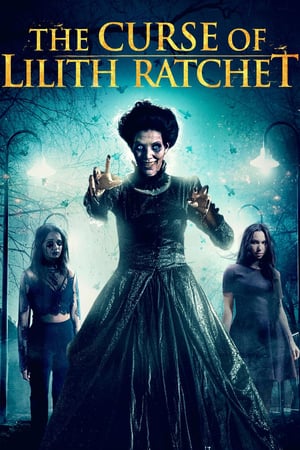 Poster The Curse of Lilith Ratchet (2018)