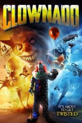 Nonton Film Clownado (2019) gt Sub Indo