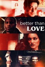 Nonton Film Better Than Love (2019) Sub Indo