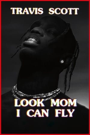 Poster Travis Scott: Look Mom I Can Fly (2019) jf