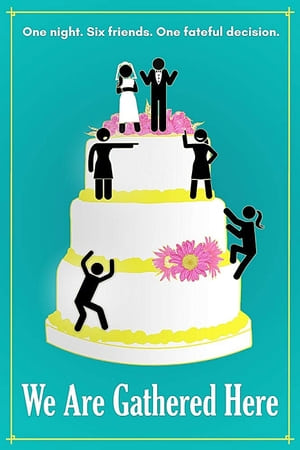 We Are Gathered Here 2019 Poster