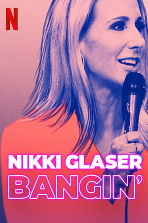 Poster Nikki Glaser: Bangin’ (2019) jf