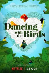 Nonton Film Dancing with the Birds (2019) Sub Indo