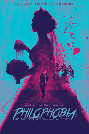 Poster Philophobia: or the Fear of Falling in Love (2019)