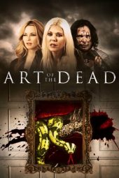 Nonton Film Art of the Dead (2019) Sub Indo