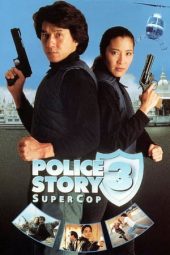 Nonton Film Police Story 3: Super Cop (1992) Sub Indo