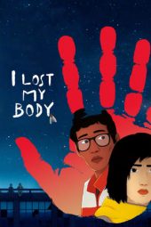 Nonton Film I Lost My Body (2019) Sub Indo