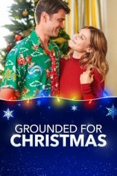 Nonton Film Grounded for Christmas (2019) Sub Indo