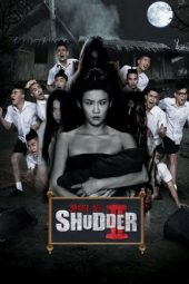 Nonton Film Make Me Shudder 2: Shudder Me Mae Nak (2014) gt Sub Indo