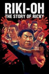 Nonton Film Riki-Oh: The Story of Ricky (1991) Sub Indo