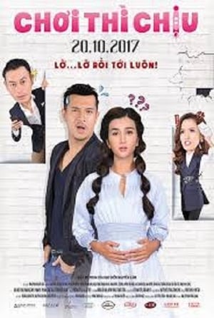 Poster Chơi Thì Chịu (2017)