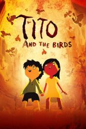 Nonton Film Tito and the Birds (2019) Sub Indo Nonton Film Tito and the Birds (2019) Sub Indo