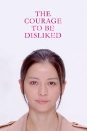 The Courage to be Disliked / Kirawareru Yuuki (2017)