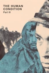 Nonton Film The Human Condition III: A Soldier’s Prayer (1961) gt Sub Indo