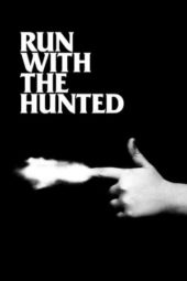 Nonton Film Run with the Hunted (2020) Sub Indo