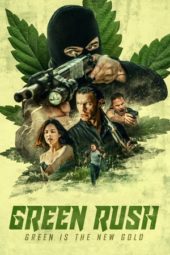 Nonton Film Green Rush (2020) Sub Indo