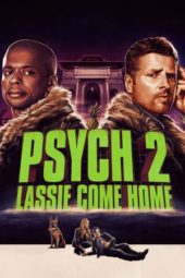 Nonton Film Psych 2: Lassie Come Home (2020) Sub Indo