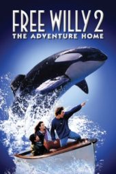 Nonton Film Free Willy 2: The Adventure Home (1995) Sub Indo