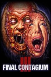 Nonton Film Ill: Final Contagium (2019) Sub Indo