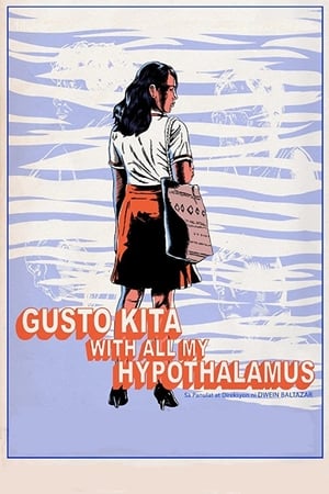 Poster Nonton Gusto Kita with All My Hypothalamus (2018)