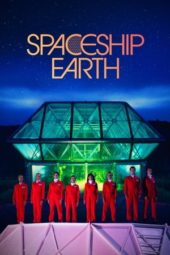 Nonton Film Spaceship Earth (2020) Sub Indo