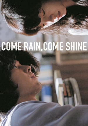 Poster Nonton Come Rain, Come Shine (2011) Sub Indo jf