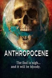 Nonton Film Anthropocene (2020) Sub Indo