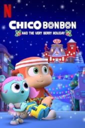 Chico Bon Bon and the Very Berry Holiday (2020) jf