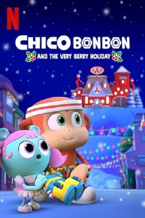 Chico Bon Bon and the Very Berry Holiday 2020 Poster