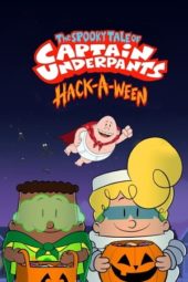 Nonton Film The Spooky Tale of Captain Underpants Hack-a-ween (2019) gt Sub Indo