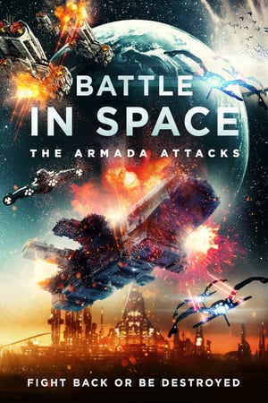 Battle in Space The Armada Attacks 2021 Poster