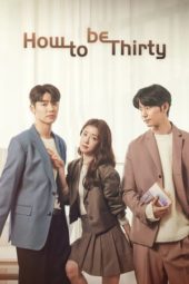 Nonton Film How to Be Thirty / Not Yet Thirty (2021) Sub Indo