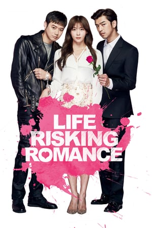 Nonton Film Life Risking Romance (2016) Sub Indo