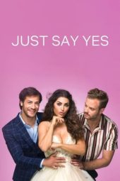Nonton Film Just Say Yes (2021) Sub Indo Nonton Film Just Say Yes (2021) Sub Indo