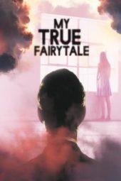 Nonton Film My True Fairytale (2021) Sub Indo