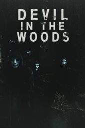 Nonton Devil in the Woods (2021) Sub Indo jf