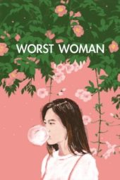 Nonton Film Worst Woman (2016) Sub Indo