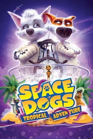 Poster Nonton Space Dogs: Tropical Adventure (2020) Sub Indo jf