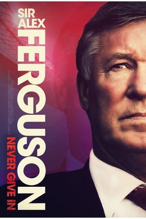 Poster Nonton Sir Alex Ferguson: Never Give In (2021) Sub Indo jf