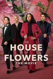 Nonton Film The House of Flowers: The Movie (2021) Sub Indo