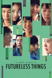 Nonton Film Futureless Things (2014) Sub Indo