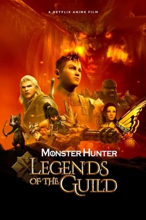 Monster Hunter Legends of the Guild 2021 Poster