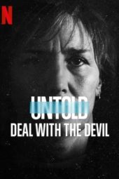 Nonton Film Untold: Deal with the Devil (2021) Sub Indo